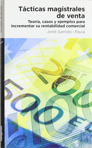 9788492421664_tacticas-magistrales-de-venta-management-spanish-edition_front-3.jpg Tácticas magistrales de venta (management) (spanish edition)