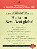 9788492424696_informe-sobre-la-democracia-en-espana2009-hacia-un-new-deal-global-pactos-para-una-nueva-prosperi_front.jpg Informe sobre la democracia en espana/2009. hacia un new deal global. pactos para una nueva prosperidad en espana