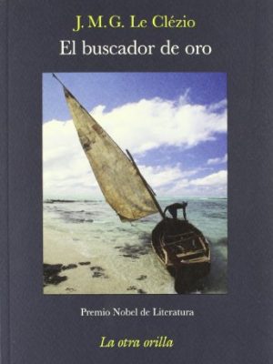 El buscador de oro (la otra orilla) (spanish edition)