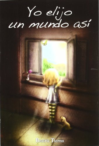 Yo elijo un mundo así