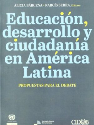 Educacion desarrollo y ciudadania en america latina