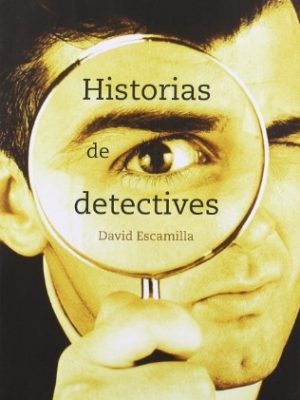 Historias de detectives. anécdotas y casos reales de investigadores privados