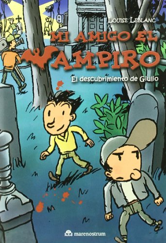 Mi amigo el vampiro 1. el descubrimiento de giulio mnostrum