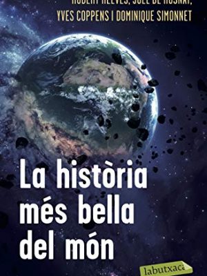 La història més bella del món: els secrets dels nostres orígens (labutxaca) (catalan edition)