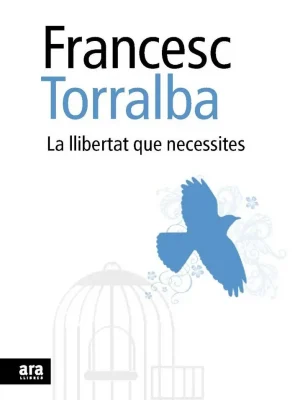 La llibertat que necessites
