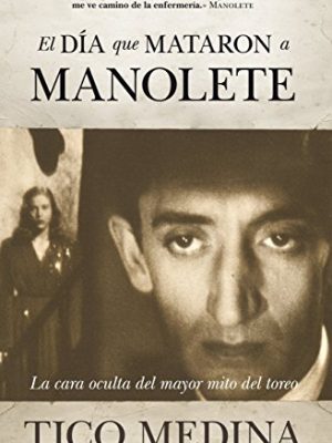 9788492573271_el-dia-que-mataron-a-manolete-spanish-edition_front-3.jpg El día que mataron a manolete (spanish edition)