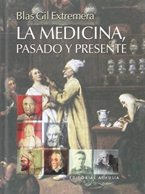 La medicina, pasado y presente/ medicine, past and present (torre vigia) (spanish edition)