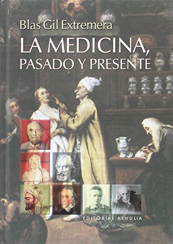 La medicina, pasado y presente/ medicine, past and present (torre vigia) (spanish edition)
