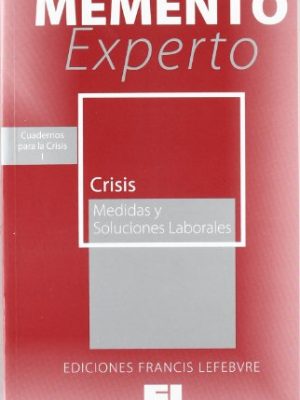 Memento experto crisis - medidas y soluciones laborales