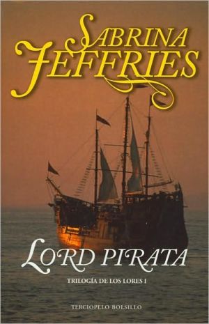 9788492617043_lord-pirata-trilogia-de-los-lores-i-spanish-edition_front-7.jpg Lord pirata: trilogĂa de los lores i (spanish edition)