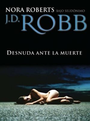 Desnuda ante la muerte (spanish edition)