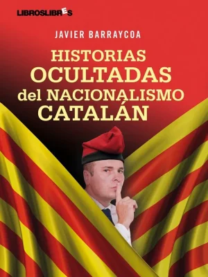 Historias ocultadas del nacionalismo catalán