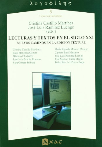 Lecturas y textos en el siglo xxi : nuevos caminos en la edicion textual