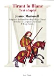 Tirant lo blanc - text adaptat: adaptació de romi porredon i roger cònsul (les eines) (catalan edition)