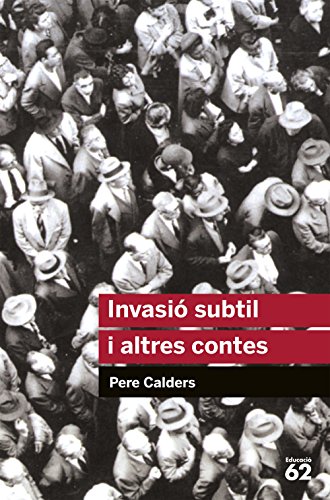 Invasió subtil i altres contes (educació 62) (catalan edition)