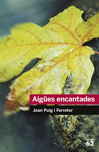 Aigües encantades (educació 62) (catalan edition)