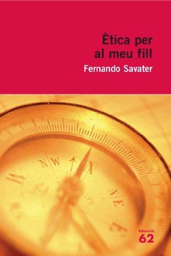 Ètica per al meu fill (educació 62) (catalan edition)