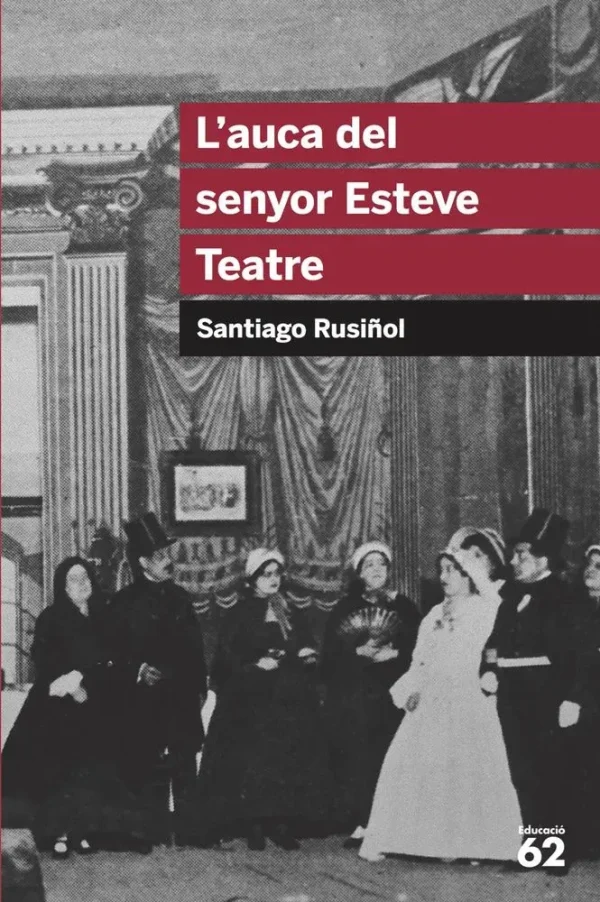 L'auca del senyor esteve. teatre
