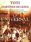 La universal: unos personajes inolvidables con ingenio para sobrevivir en el madrid de principios del siglo xx. (nueva historia) (spanish edition)