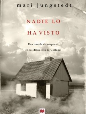 Nadie lo ha visto: una novela de suspense en la idílica isla de gotland. (embolsillo) (spanish edition)
