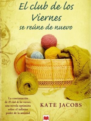 9788492695928_el-club-de-los-viernes-se-reune-de-nuevo-la-continuacion-de-el-club-de-los-viernes-una-novela-opti_front-1.jpg El club de los viernes se reúne de nuevo: la continuación de el club de los viernes, una novela optimista sobre el infinito poder de la amistad. (embolsillo) (spanish edition)