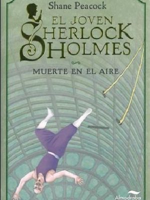 9788492702510_el-joven-sherlock-holmes-muerte-en-el-aire-spanish-edition_front-1.jpg El joven sherlock holmes. muerte en el aire (spanish edition)