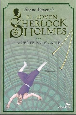 El joven sherlock holmes. muerte en el aire (spanish edition)
