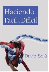 Haciendo fácil lo difícil: cómo aprender a estudiar (spanish edition)