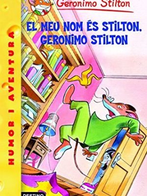 9788492790128_1-el-meu-nom-es-stilton-geronimo-stilton-geronimo-stilton_front-3.jpg 1- el meu nom és stilton, geronimo stilton: geronimo stilton