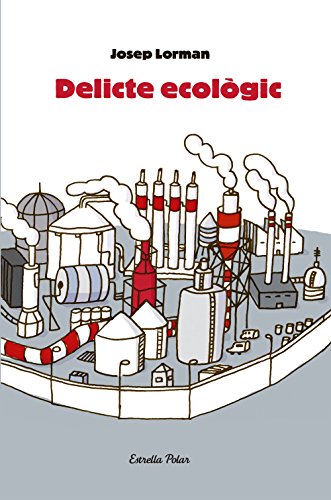 9788492790562_delicte-ecologic_front-1.jpg Delicte ecològic
