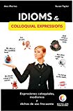 Idioms & colloquial expressions (modismos, dichos y expresiones coloquiales)