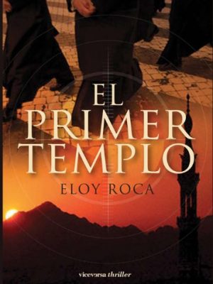 9788492819089_el-primer-templo-viceversa-thriller-spanish-edition_front-3.jpg El primer templo (viceversa thriller) (spanish edition)