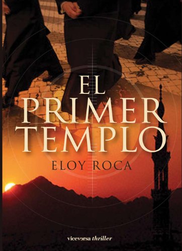 El primer templo (viceversa thriller) (spanish edition)