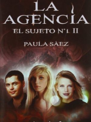 La agencia: el sujeto nº1 ii (viceversa juvenil) (spanish edition)