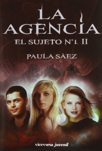La agencia: el sujeto nº1 ii (viceversa juvenil) (spanish edition)