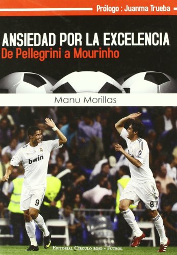 Ansiedad por la excelencia: de pellegrini a mourinho