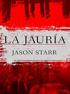 La jauría (spanish edition)