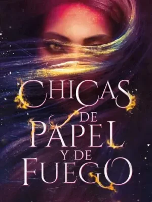 9788492918638_chicas-de-papel-y-de-fuego_front-1.webp Chicas de papel y de fuego