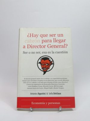 ¿hay que ser un cabrón para llegar a director general?