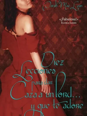 9788492929542_diez-lecciones-para-dar-caza-a-un-lord-y-que-te-adore_front-2.webp Diez lecciones para dar caza a un lord y que te adore