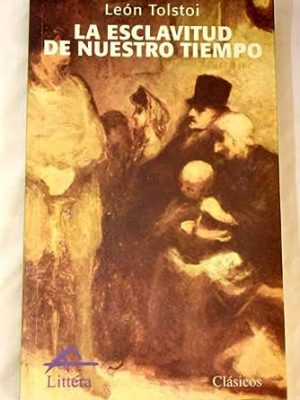 La esclavitud de nuestro tiempo