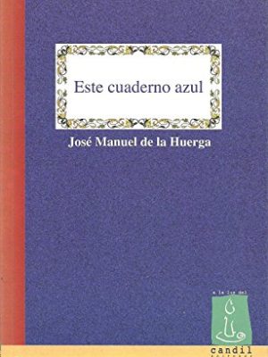 9788493176624_este-cuaderno-azul-spanish-edition_front-1.jpg Este cuaderno azul (spanish edition)