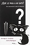 Qué le pasa a mi gato? dos veterinarios te dan la respuesta