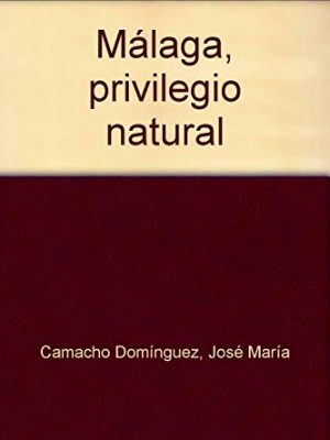 Málaga, privilegio natural