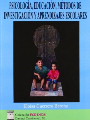 Psicología, educación, métodos de investigación y aprendizajes educativos (spanish edition)