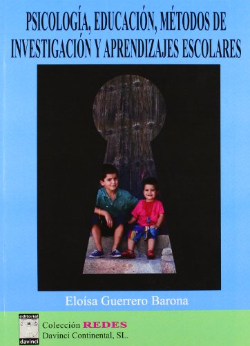 Psicología, educación, métodos de investigación y aprendizajes educativos (spanish edition)