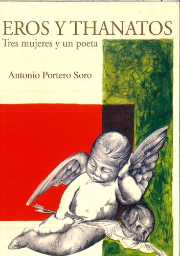 Eros y thanatos: tres mujeres y un poeta