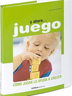 9788493382735_y-ahora-juego-como-jugar-le-ayuda-a-crecer_front-1.jpg Y ahora juego. como jugar le ayuda a crecer