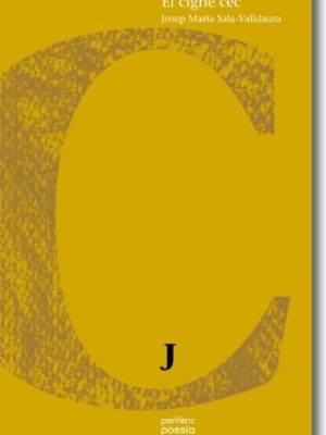 El cigne cec (poesia) (catalan edition)