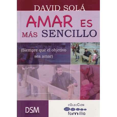 Amar es mas sencillo: siempre que el objetivo sea amar